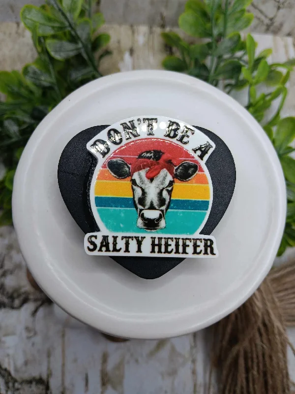 Don't Be A Salty Heifer Heart Mobile Phone Accessory