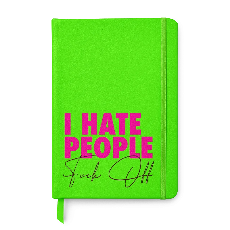 Hate People Fuck Off Leather Style Notebook