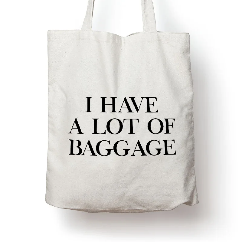 A Lot of Baggage Tote Bag