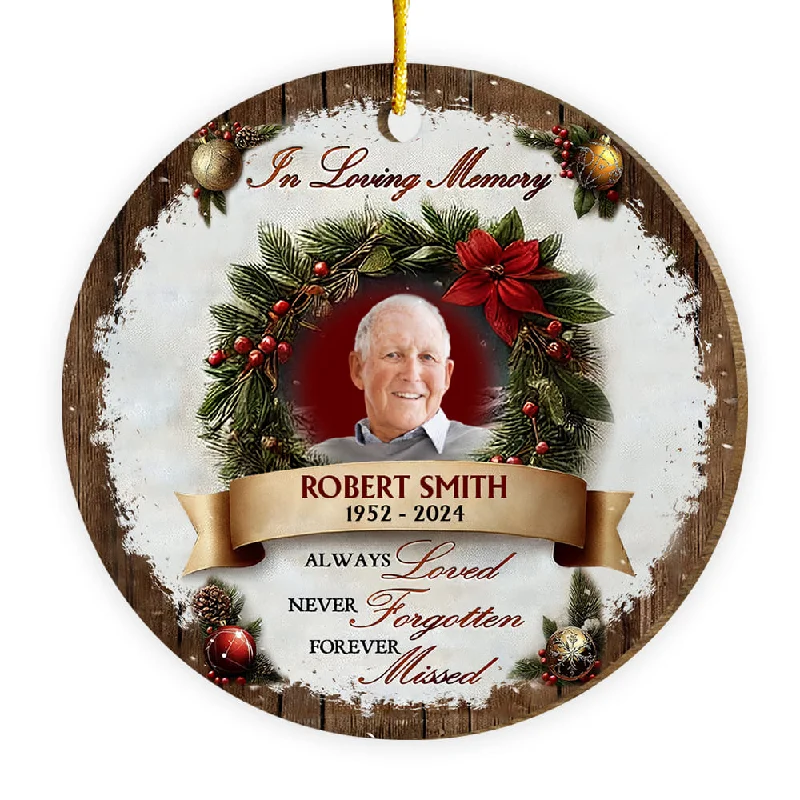 Personalized Christmas Memorial Gifts Always Loved Forever Missed MDF Circle Ornament 36575