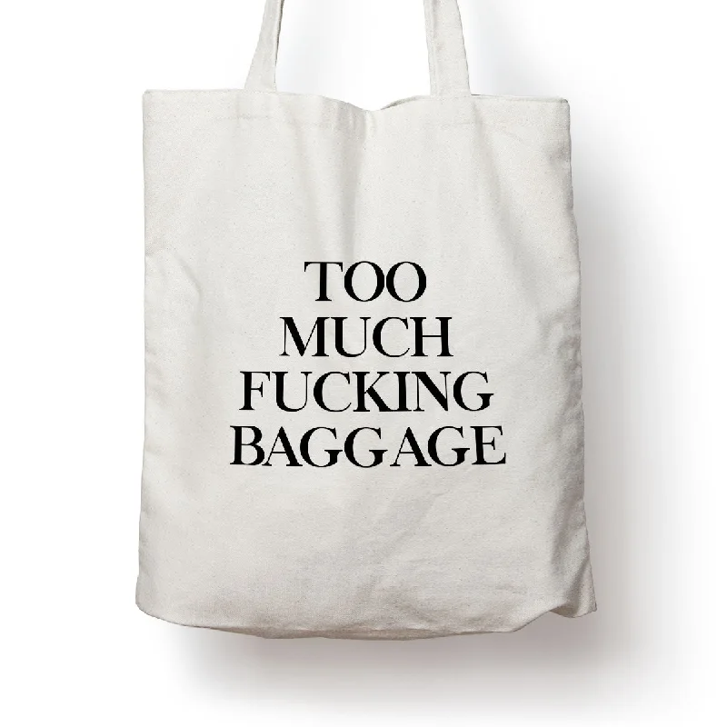 Too Much Baggage Tote Bag