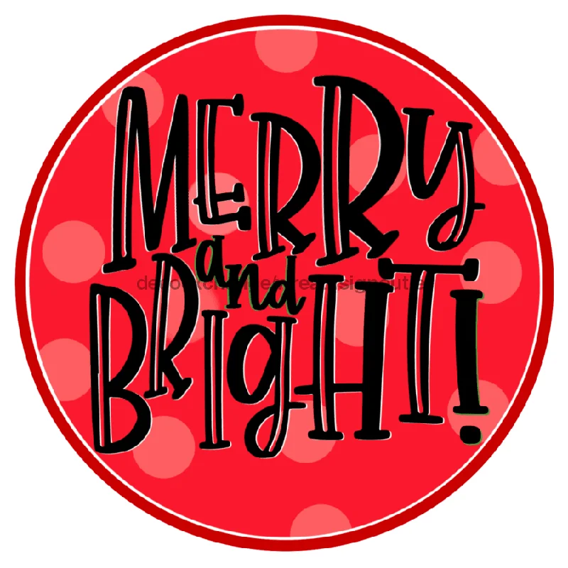 Christmas Merry and Bright Sign VINYL-DECOE-164, Sign For Wreaths, 10" Vinyl Round