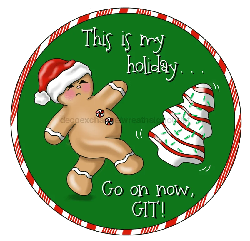 Christmas Sign, Funny Christmas Sign, Gingerbread Sign, Metal sign, PCD-066, 10" Metal Sign