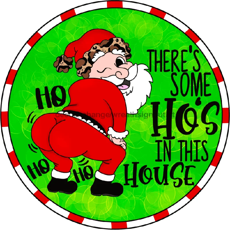 Funny Christmas Sign, Hos In This House, Sign VIYNL-CR-023, Sign For Wreath, 10" Vinyl Round