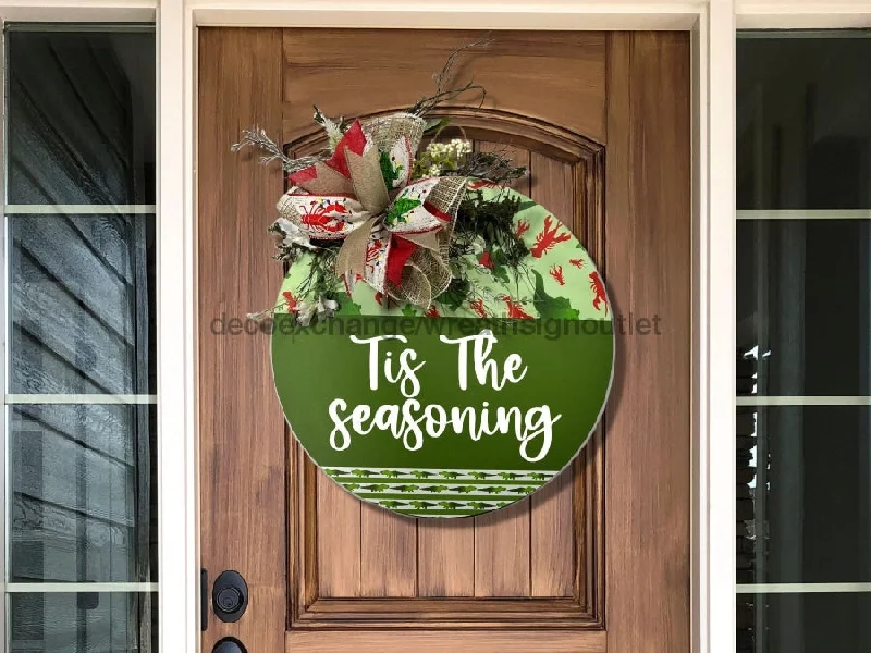 Wreath Sign, Cajun Christmas Sign, Tis The Seasoning, Welcome Gift, DECOE-2635, Sign For Wreath, Round Sign, 10" Wood Sign