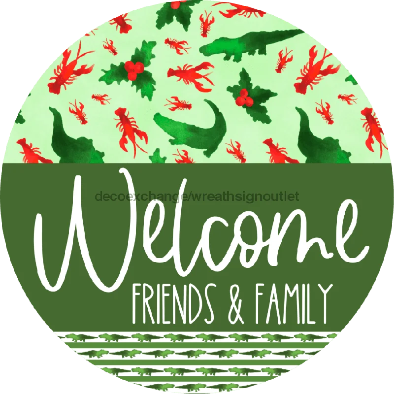 Wreath Sign, Cajun Christmas Sign, Welcome Friends and Family, Welcome Gift, DECOE-2638, Sign For Wreath, Round Sign, 10" Wood Sign