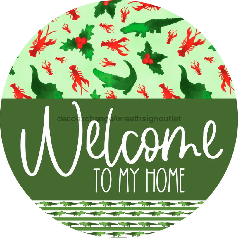 Wreath Sign, Cajun Christmas Sign, Welcome To My Home, Welcome Gift, DECOE-2637, Sign For Wreath, Round Sign, 11.75" Metal Sign