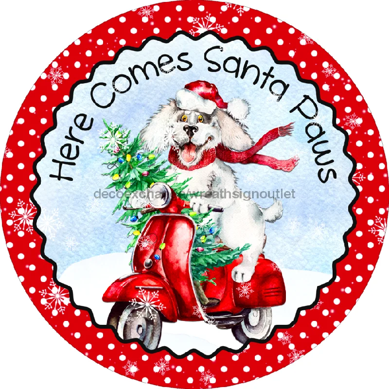 Wreath Sign, Christmas Sign, Santa Paws, 10" Round, Metal Sign, DECOE-339, Sign For Wreath, 10" Metal Sign